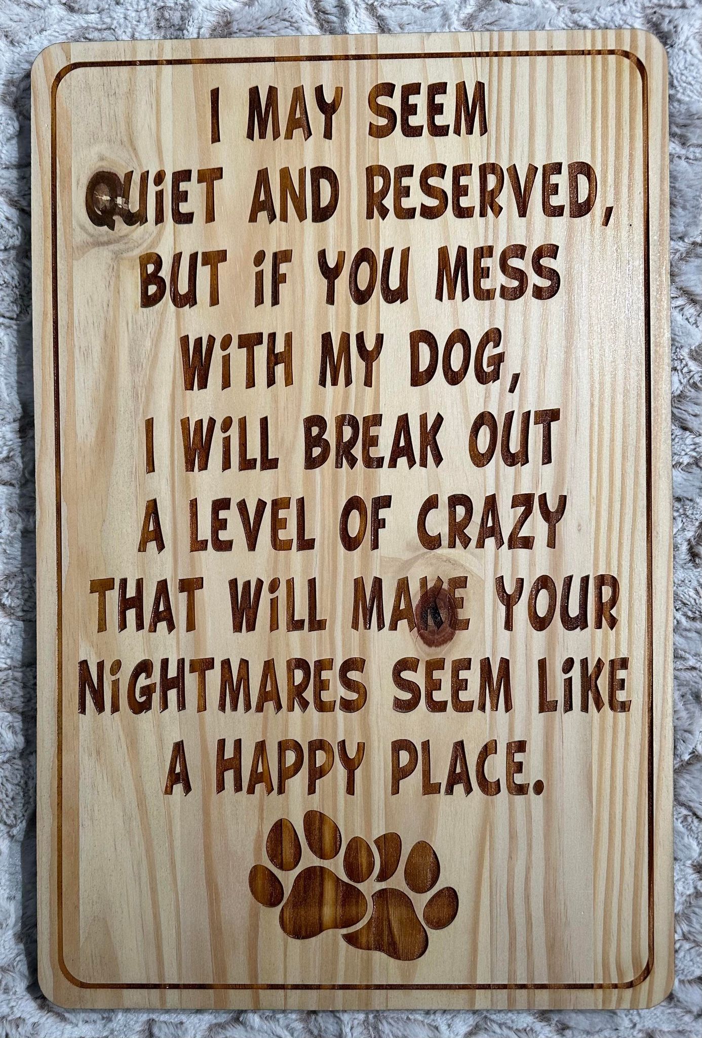 Mess with my Dog sign